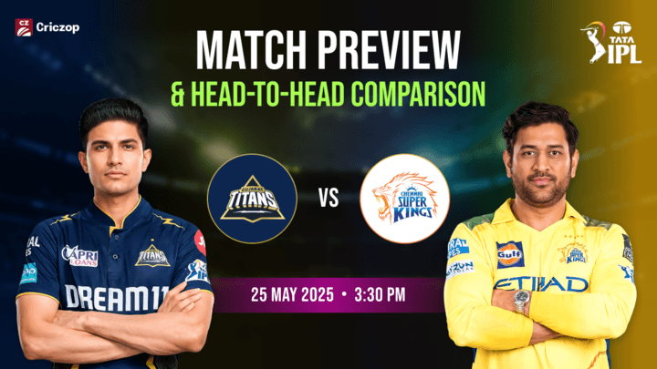IPL 2025 - GT vs CSK: Match Preview